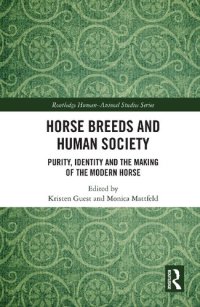 cover of the book Horse Breeds and Human Society: Purity, Identity and the Making of the Modern Horse