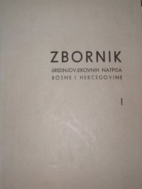 cover of the book Zbornik srednjovjekovnih natpisa Bosne i Hercegovine