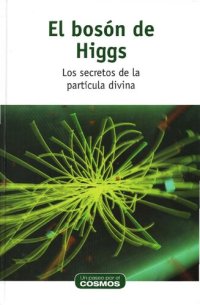 cover of the book El bosón de Higgs: los secretos de la partícula divina