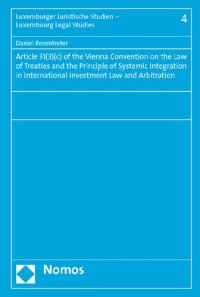 cover of the book Article 31(3)(c) of the Vienna Convention on the Law of Treaties and the Principle of Systemic Integration in International Investment Law and ... Studien - Luxembourg Legal Studies)