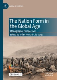 cover of the book The Nation Form in the Global Age: Ethnographic Perspectives