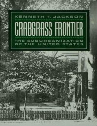 cover of the book Crabgrass Frontier_The Suburbanization of the United States