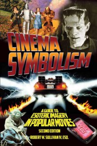 cover of the book Cinema Symbolism: A Guide to Esoteric Imagery in Popular Movies, Second Edition