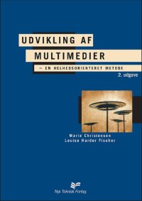 cover of the book Udvikling af multimedier - en helhedsorienteret metode