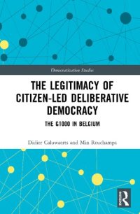 cover of the book The Legitimacy of Citizen-led Deliberative Democracy: The G1000 in Belgium