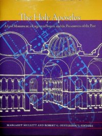 cover of the book The Holy Apostles. A Lost Monument, a Forgotten Project, and the Presentness of the Past