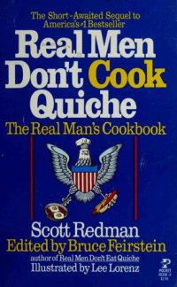 cover of the book Real Men Don't Cook Quiche : The Real Man's Cookbook