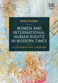 cover of the book Women and International Human Rights in Modern Times: A Contemporary Casebook