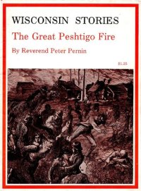 cover of the book Wisconsin Stories: The Great Peshtigo Fire