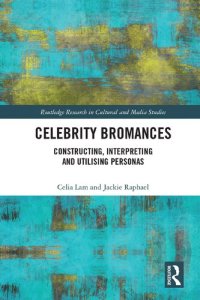 cover of the book Celebrity Bromances: Constructing, Interpreting and Utilising Personas