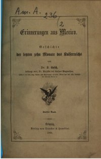 cover of the book Erinnerungen aus Mexico : Geschichte der letzten zehn Monate des Kaiserreiches