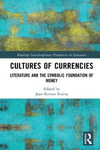 cover of the book Cultures of Currencies: Literature and the Symbolic Foundation of Money