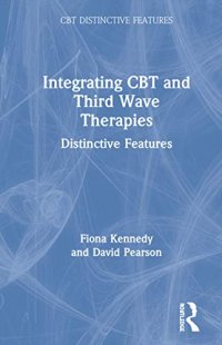 cover of the book Integrating CBT and Third Wave Therapies: Distinctive Features