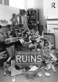 cover of the book The Architecture of Ruins: Designs on the Past, Present and Future