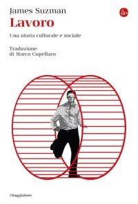 cover of the book Lavoro. Una storia culturale e sociale