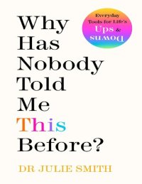 cover of the book Why has nobody told me this shit before ?