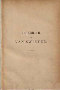 cover of the book Friedrich II. und Van Swieten : Berichte über die zwischen Österreich und Preußen geführten Verhandlungen, die erste Teilung Polens betreffend