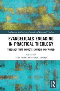 cover of the book Evangelicals Engaging in Practical Theology: Theology That Impacts Church and World