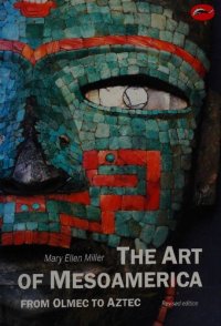 cover of the book The Art of Mesoamerica: From Olmec to Aztec