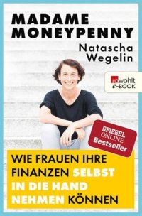 cover of the book Madame Moneypenny: Wie Frauen ihre Finanzen selbst in die Hand nehmen können