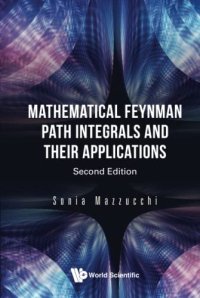 cover of the book Mathematical Feynman Path Integrals And Their Applications (second Edition)