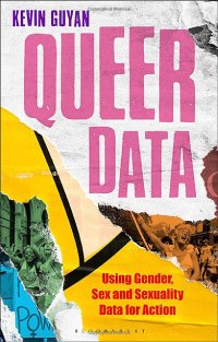 cover of the book Queer Data: Using Gender, Sex and Sexuality Data for Action