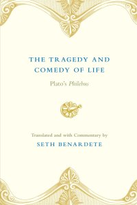 cover of the book The Tragedy and Comedy of Life: Plato's Philebus