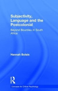 cover of the book Subjectivity, Language and the Postcolonial: Beyond Bourdieu in South Africa