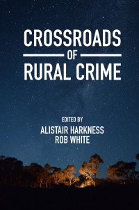 cover of the book Crossroads of Rural Crime: Representations and Realities of Transgression in the Australian Countryside