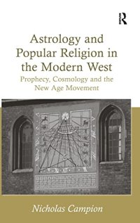 cover of the book Astrology and Popular Religion in the Modern West: Prophecy, Cosmology and the New Age Movement