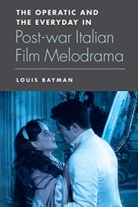 cover of the book The Operatic and the Everyday in Post-war Italian Film Melodrama