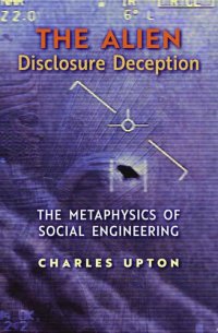 cover of the book The Alien Disclosure Deception: The Metaphysics of Social Engineering