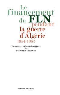 cover of the book Le financement du FLN pendant la guerre d’Algérie 1954-1962