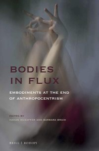 cover of the book Bodies in Flux: Embodiments at the End of Anthropocentrism