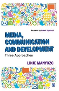 cover of the book Media, Communication and Development: Three Approaches