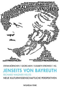 cover of the book Jenseits von Bayreuth. Richard Wagner heute: Neue kulturwissenschaftliche Perspektiven