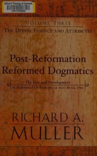 cover of the book Post-Reformation Reformed Dogmatics: The Rise and Development of Reformed Orthodoxy, ca. 1520 to ca. 1725