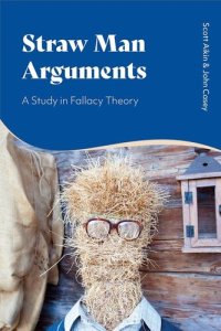 cover of the book Straw Man Arguments: A Study in Fallacy Theory