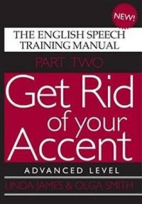 cover of the book Get Rid of Your Accent: The English Pronunciation and Speech Training Manual