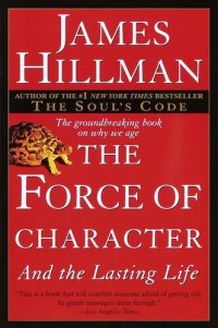 cover of the book The Force of Character: And the Lasting Life