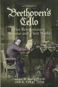 cover of the book Beethoven's Cello: Five Revolutionary Sonatas and Their World