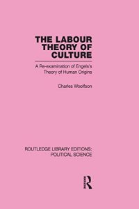 cover of the book The Labour Theory of Culture: A Re-examination of Engels's Theory of Human Origins