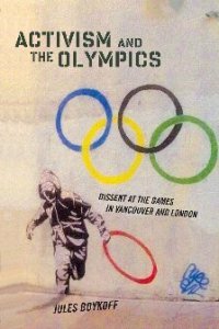 cover of the book Activism and the Olympics: Dissent at the Games in Vancouver and London