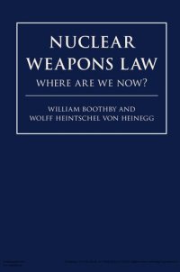 cover of the book Nuclear Weapons Law: Where Are We Now?