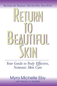 cover of the book Return to Beautiful Skin: Your Guide to Truly Effective, Nontoxic Skin Care