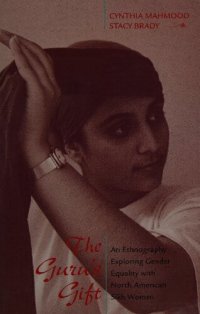 cover of the book The Guru's Gift: An Ethnography Exploring Gender Equality with North American Sikh Women