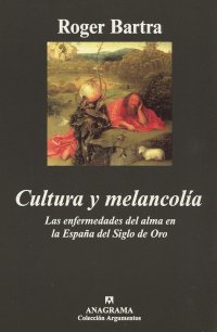 cover of the book Cultura y melancolía: Las enfermedades del alma en la España del Siglo de Oro