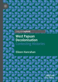 cover of the book West Papuan Decolonisation: Contesting Histories