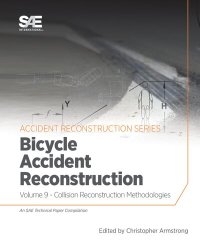 cover of the book Collision reconstruction methodologies. Volume 9, Bicycle accident reconstruction