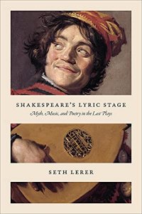 cover of the book Shakespeare's Lyric Stage: Myth, Music, and Poetry in the Last Plays